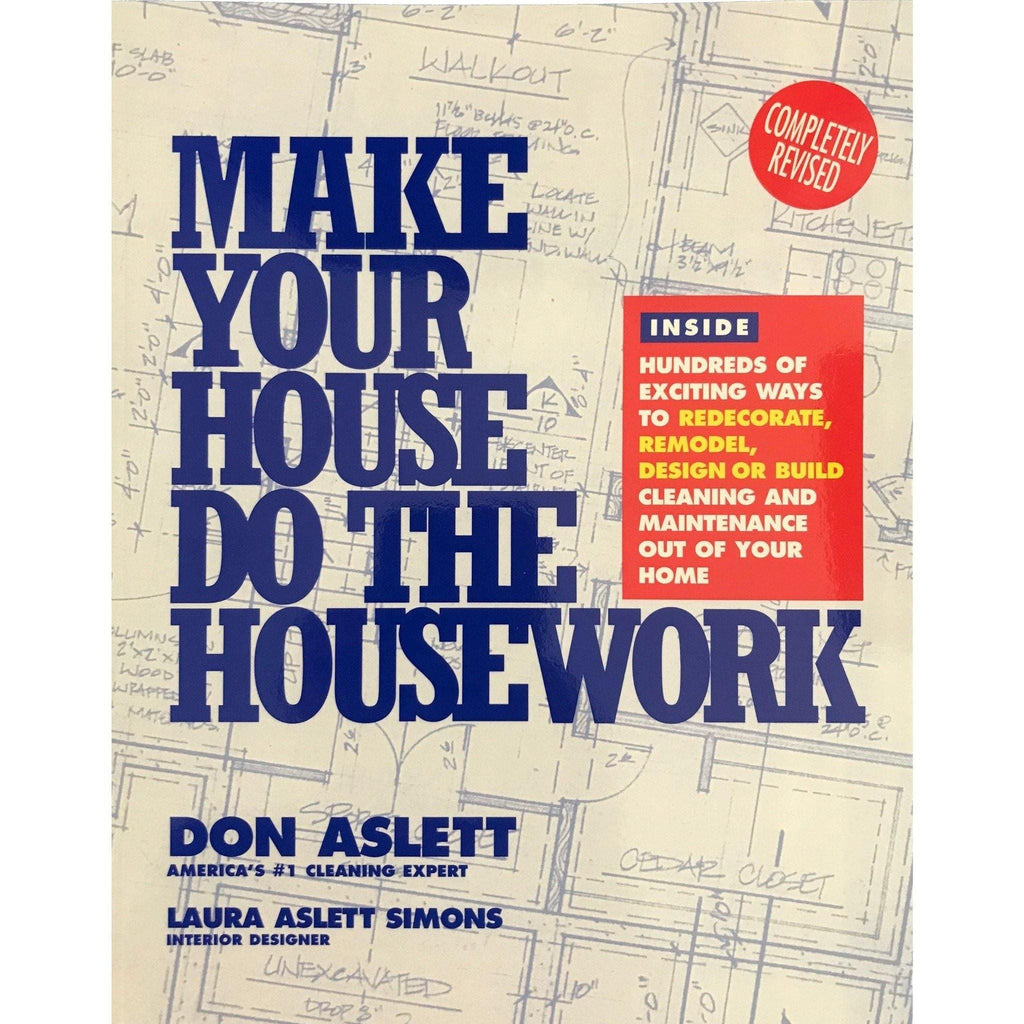 Make Your House Do The Housework - Don Aslett