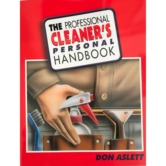 The Professional Cleaner's Personal Handbook - Don Aslett